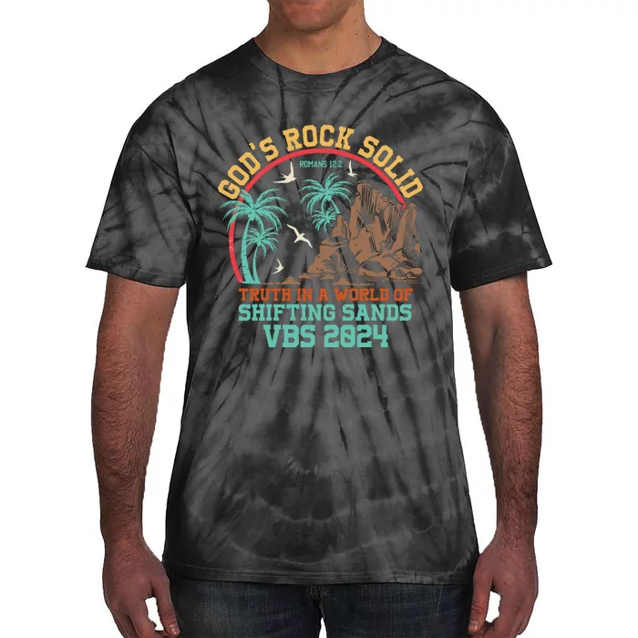 GodS Rock Solid Truth In A World Of Shifting Sands Vacation Tie-Dye T-Shirt