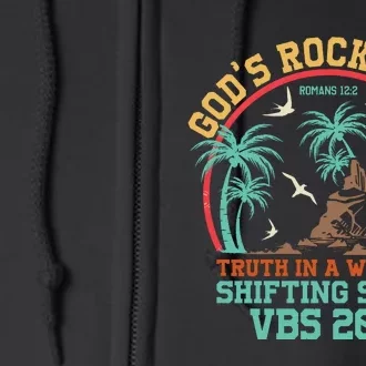 GodS Rock Solid Truth In A World Of Shifting Sands Vacation Full Zip Hoodie