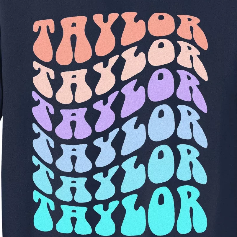 Girl Retro Taylor First Name Personalized Groovy Birthday Tall Sweatshirt