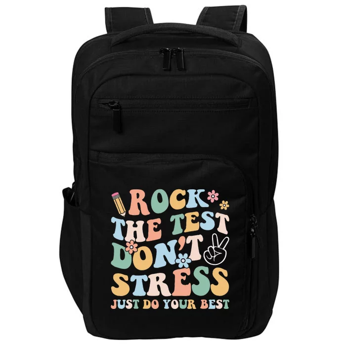 Groovy Rock The Test DonT Stress Just Do Your Best Test Day Impact Tech Backpack