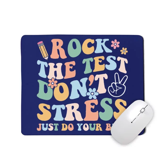 Groovy Rock The Test DonT Stress Just Do Your Best Test Day Mousepad