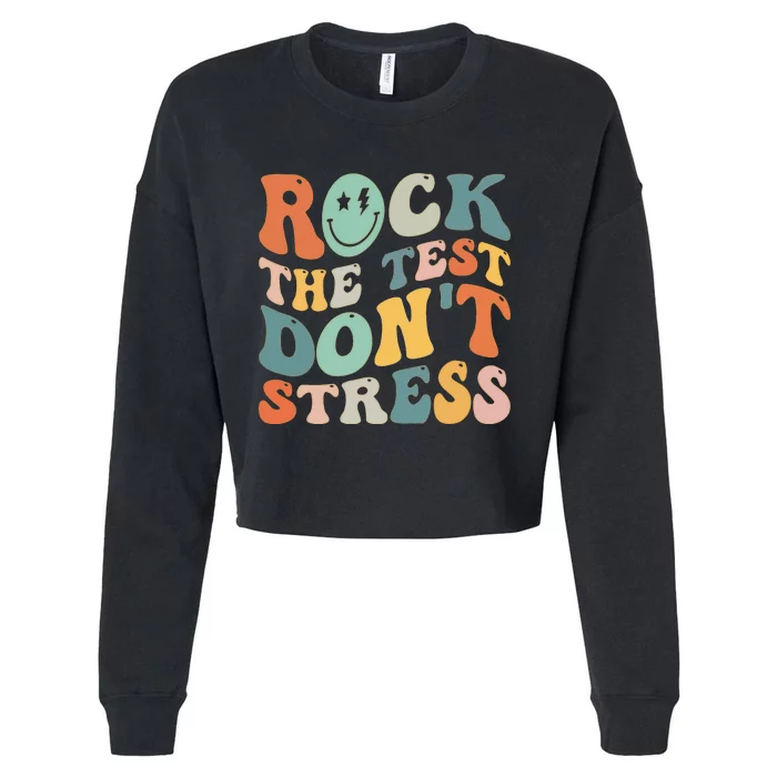 Groovy Rock The Test Motivational Retro Teachers Testing Day Cropped Pullover Crew