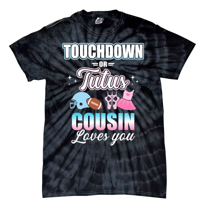 Gender Reveal Touchdowns Or Tutus Cousin Matching Baby Party Tie-Dye T-Shirt