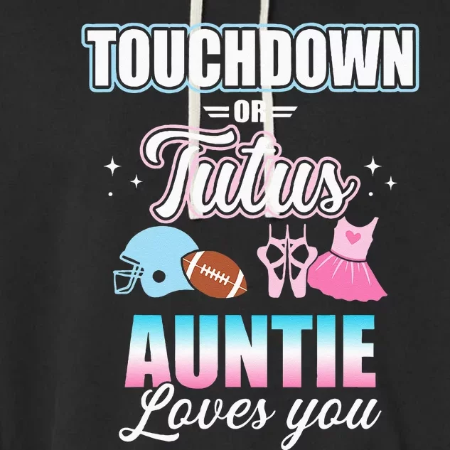 Gender Reveal Touchdowns Or Tutus Auntie Matching Baby Party Garment-Dyed Fleece Hoodie