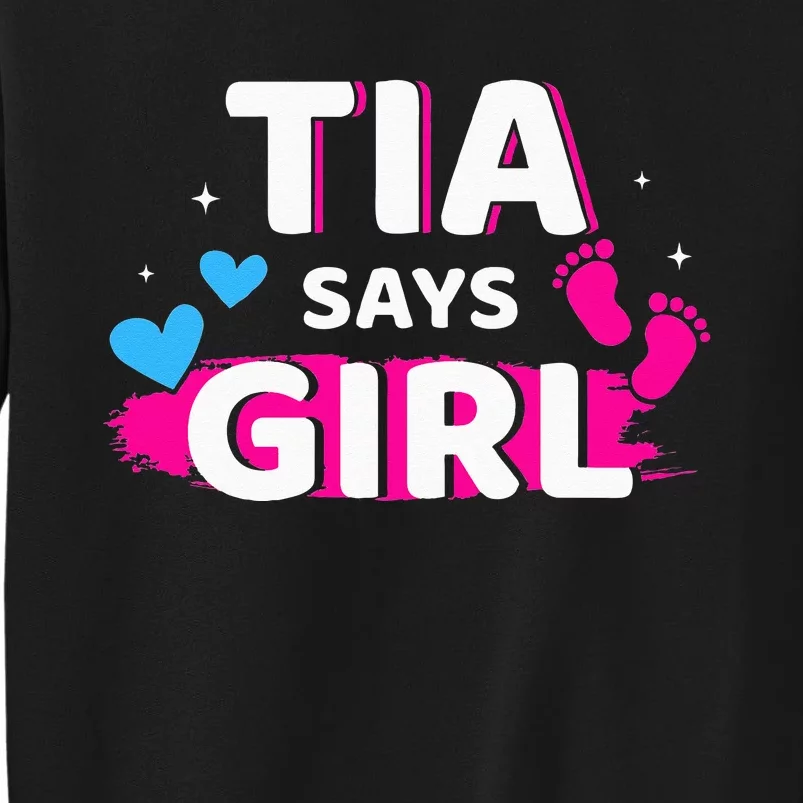 Gender reveal tia says matching family baby party Sweatshirt