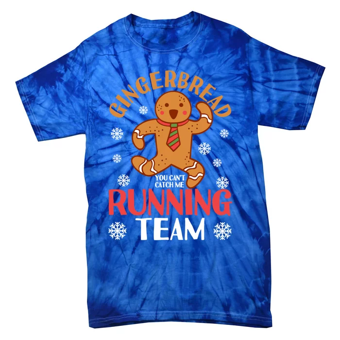 Gingerbread Running Team You CanT Catch Me Christmas Cookie Gift Tie-Dye T-Shirt