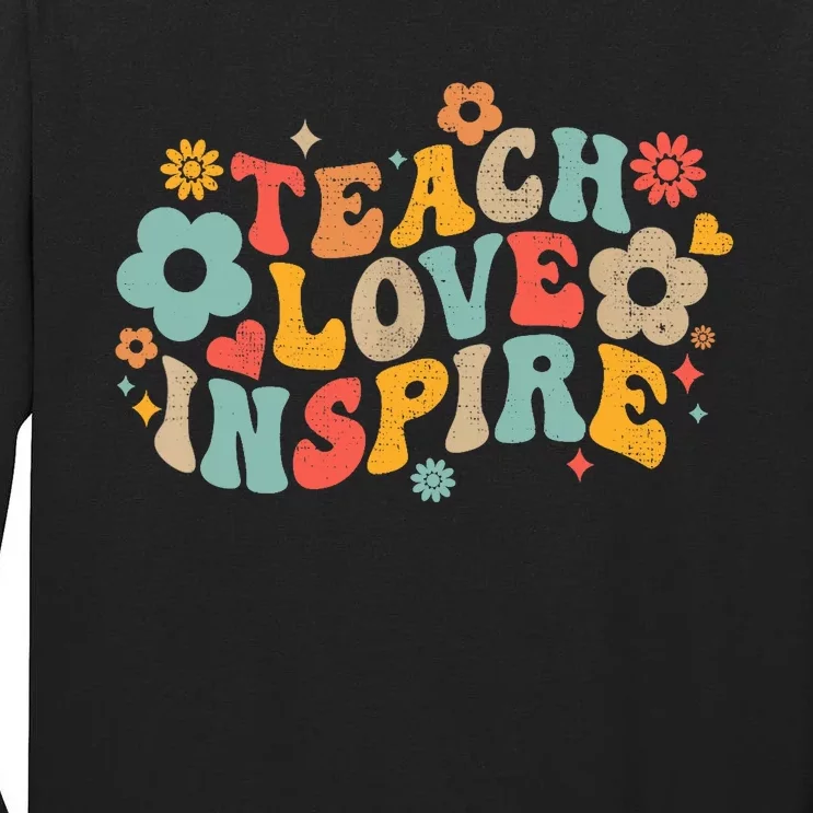 Groovy Retro Teach Love Inspire Back To School Teachers Tall Long Sleeve T-Shirt