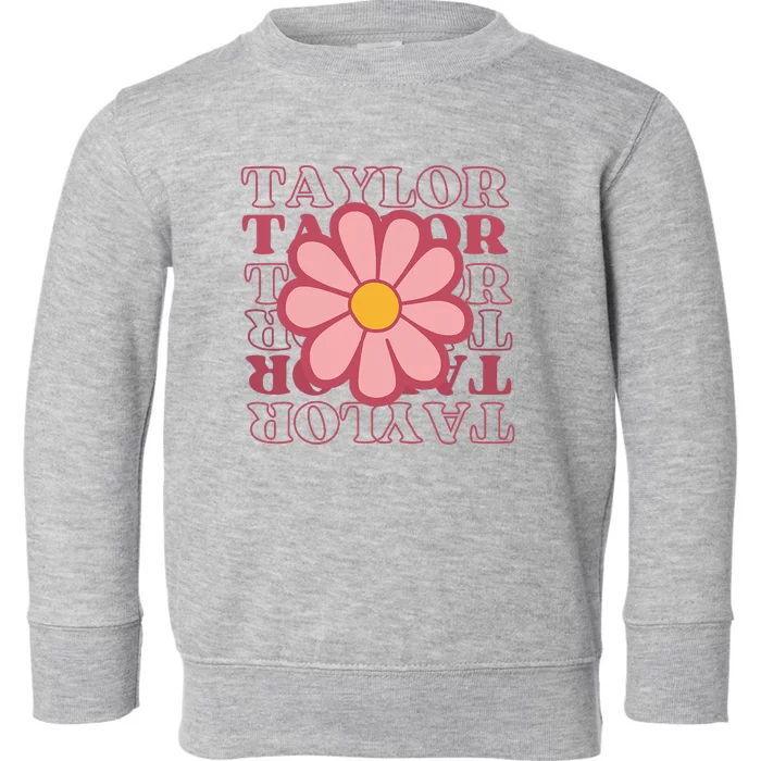 Girl Retro Taylor First Name Personalized Groovy Birthday Toddler Sweatshirt