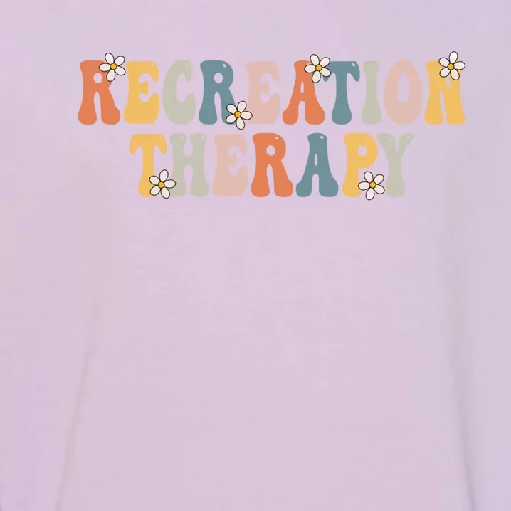 Groovy Recreational Therapy Therapist Rt Month Therapy Meaningful Gift Garment-Dyed Sweatshirt