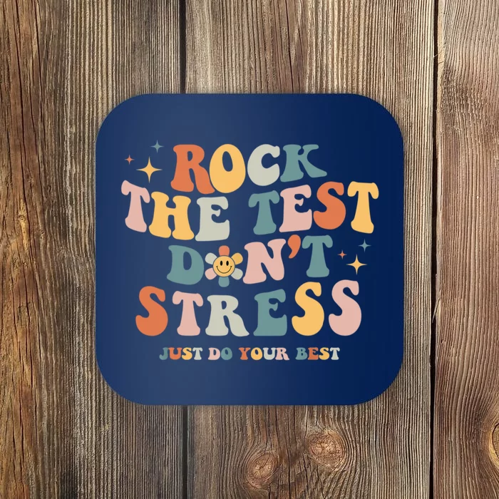 Groovy Rock The Test Don't Stress Just Do Your Best Testing Coaster