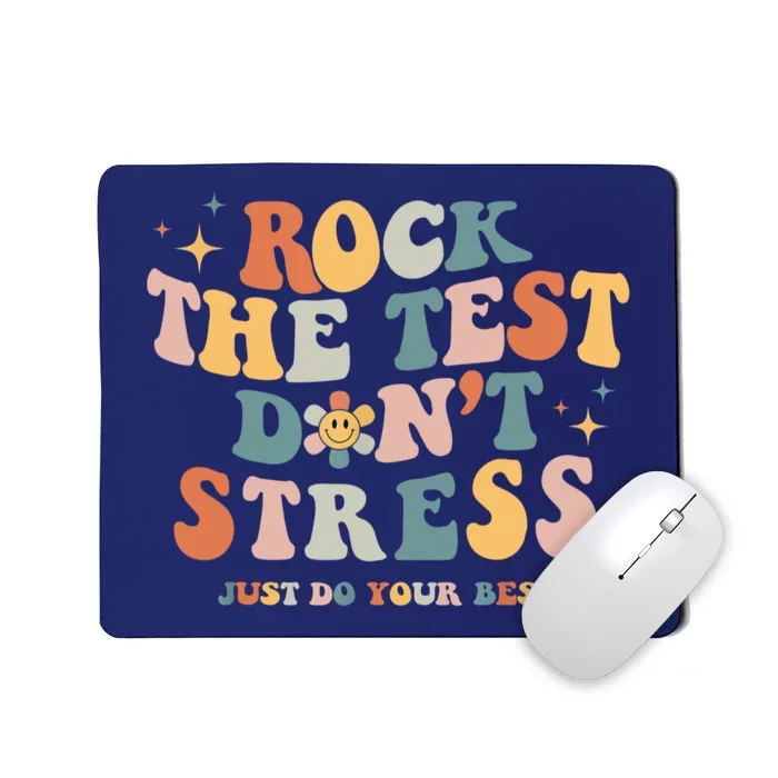 Groovy Rock The Test Don't Stress Just Do Your Best Testing Mousepad