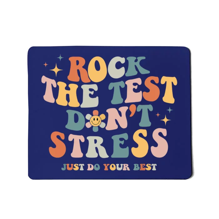 Groovy Rock The Test Don't Stress Just Do Your Best Testing Mousepad