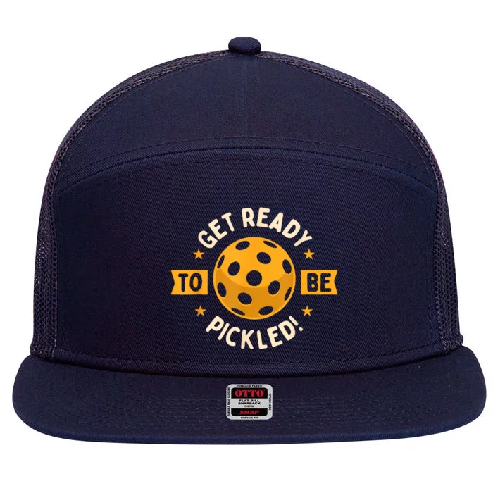 Get Ready To Be Pickled Pickleball Player Gift Ideas Pickleballers 7 Panel Mesh Trucker Snapback Hat