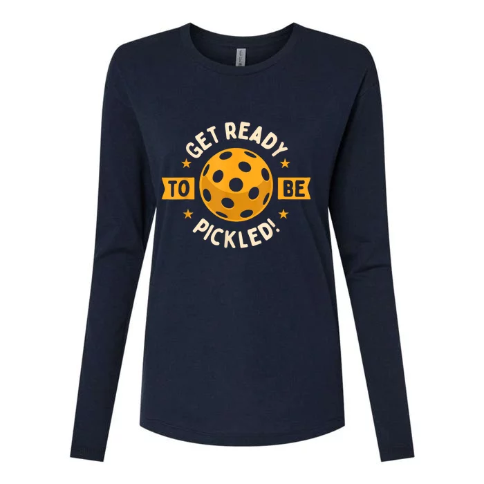 Get Ready To Be Pickled Pickleball Player Gift Ideas Pickleballers Womens Cotton Relaxed Long Sleeve T-Shirt