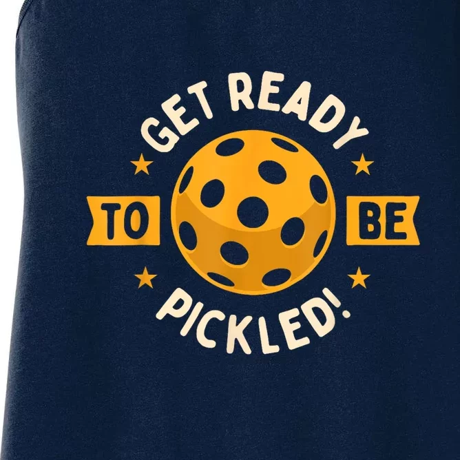 Get Ready To Be Pickled Pickleball Player Gift Ideas Pickleballers Women's Racerback Tank