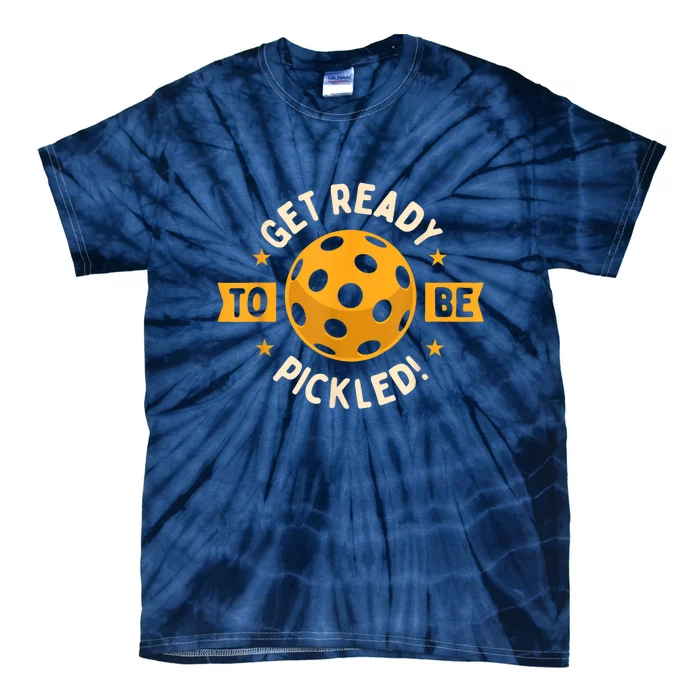 Get Ready To Be Pickled Pickleball Player Gift Ideas Pickleballers Tie-Dye T-Shirt