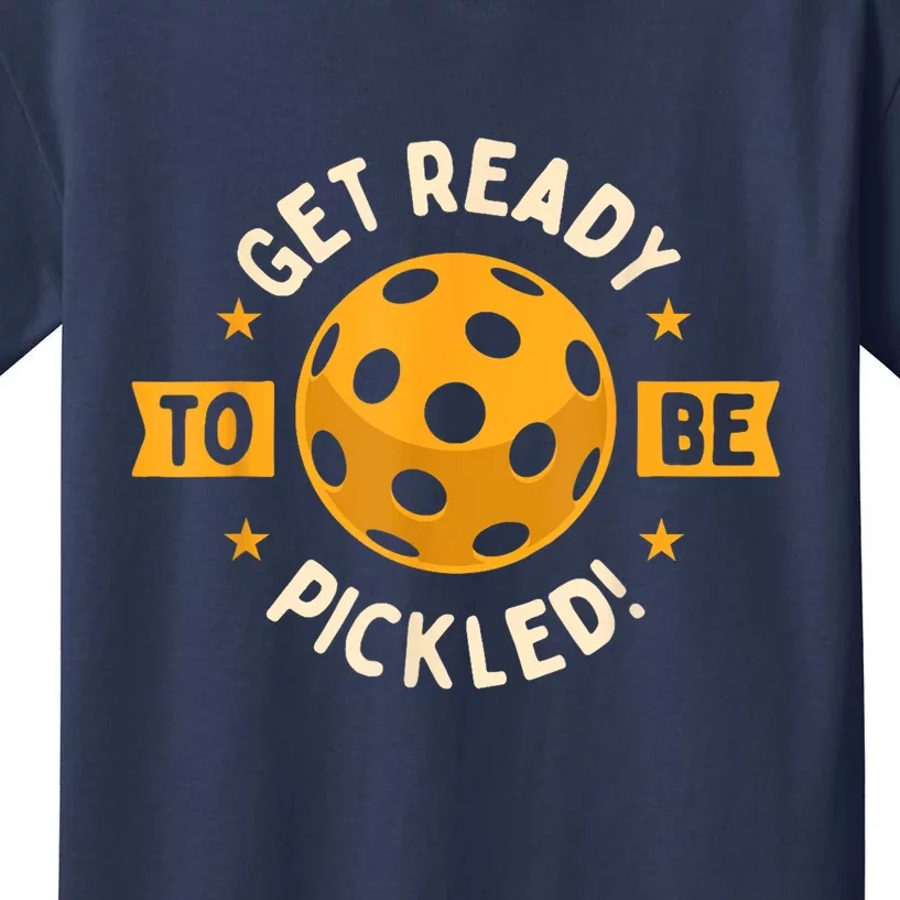 Get Ready To Be Pickled Pickleball Player Gift Ideas Pickleballers Kids T-Shirt