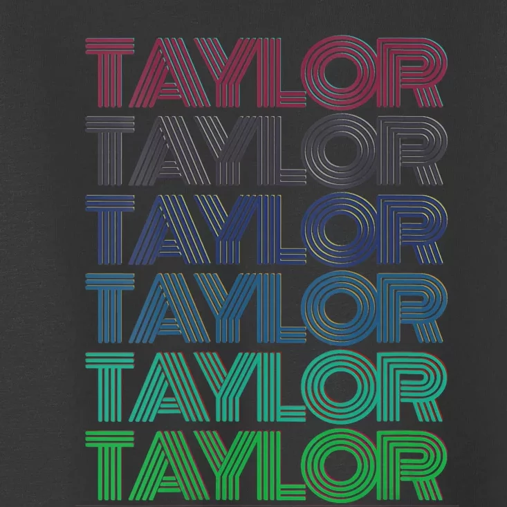 Girl Retro Taylor First Name Personalized Groovy 80S Toddler T-Shirt