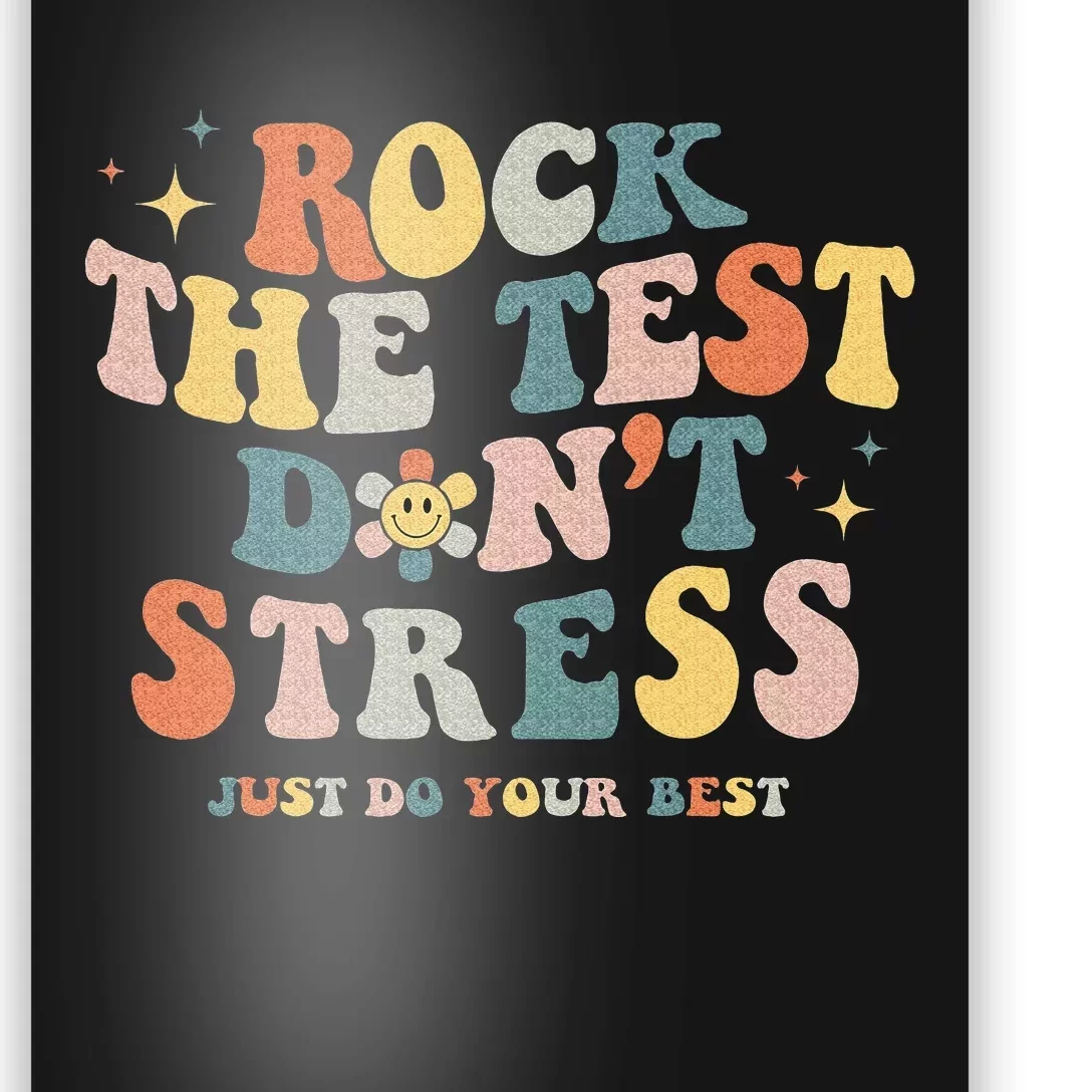 Groovy Rock The Test Don't Stress Just Do Your Best Testing Poster