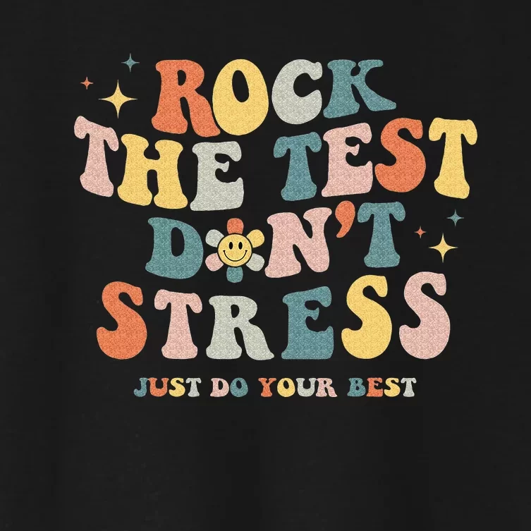 Groovy Rock The Test Don't Stress Just Do Your Best Testing Women's Crop Top Tee