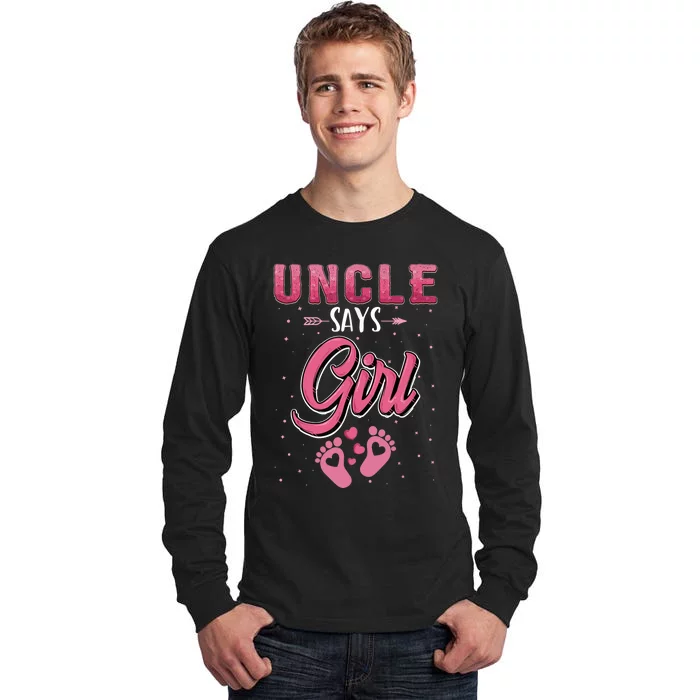 Gender Reveal Uncle Says Girl Baby Matching Family Set Tall Long Sleeve T-Shirt