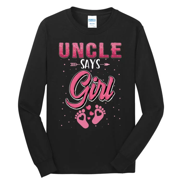 Gender Reveal Uncle Says Girl Baby Matching Family Set Tall Long Sleeve T-Shirt