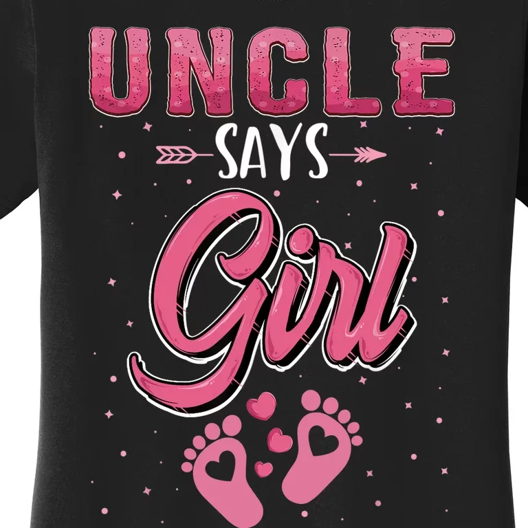 Gender Reveal Uncle Says Girl Baby Matching Family Set Women's T-Shirt