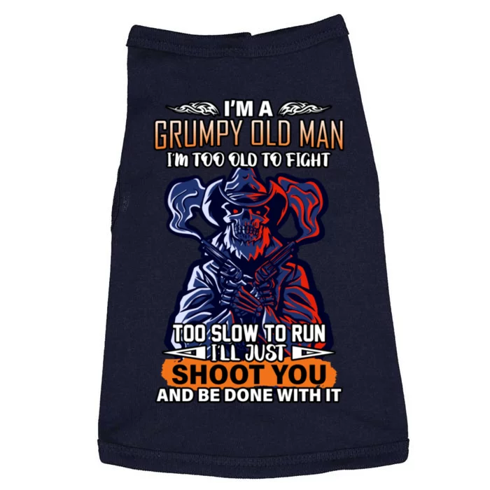 Grumpy Old Man Too Old To Fight Run I'll Just Shoot You Doggie Tank