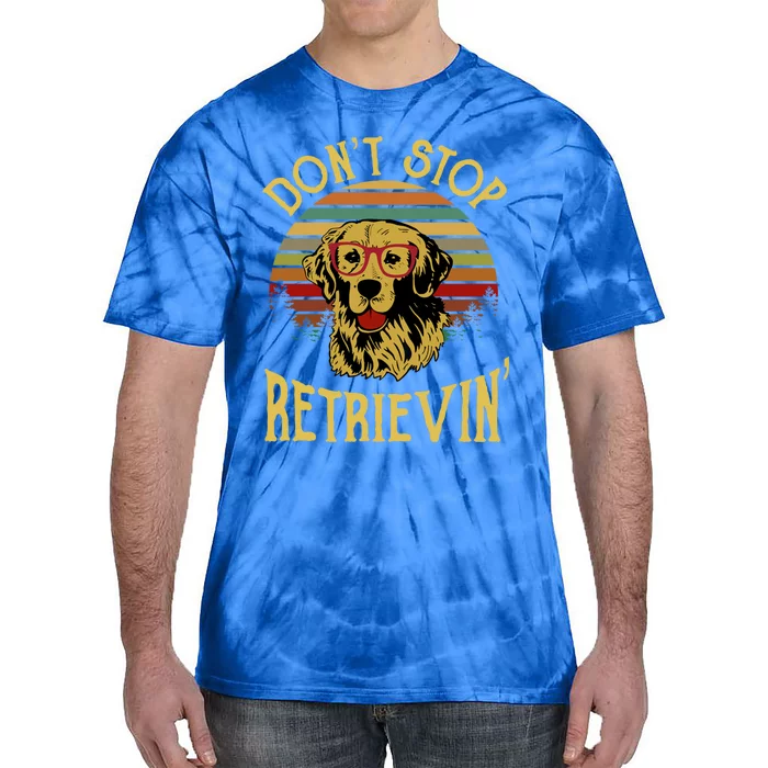 Golden Retriever Vintage Dont Stop Retrievin Golden Lovers Gift Tie-Dye T-Shirt