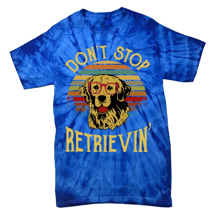 Golden Retriever Vintage Dont Stop Retrievin Golden Lovers Gift Tie-Dye T-Shirt