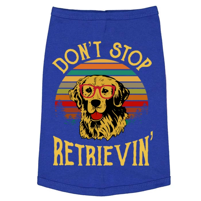 Golden Retriever Vintage Dont Stop Retrievin Golden Lovers Funny Gift Doggie Tank