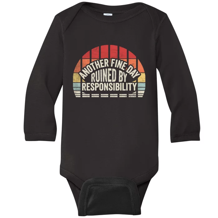 Gift Retro Vintage Another Fine Day Ruined By Responsibility Baby Long Sleeve Bodysuit