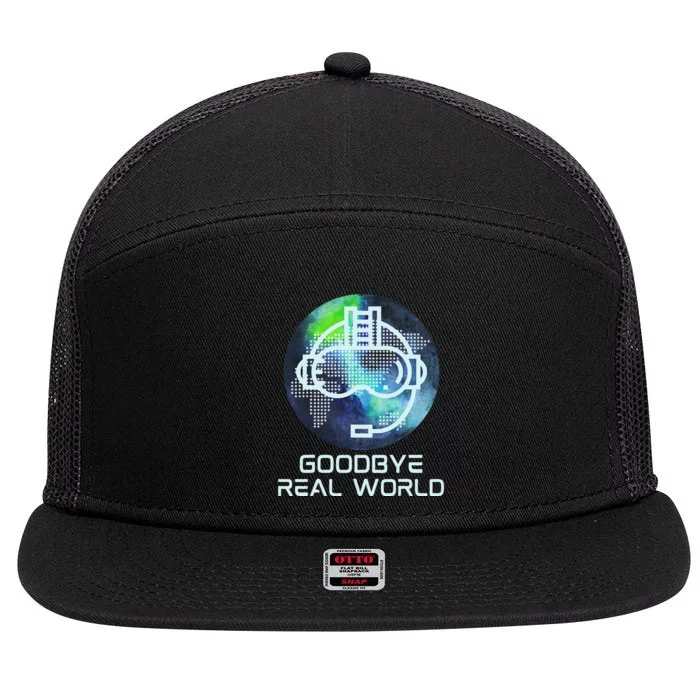 Goodbye Real World Virtual Reality VR AR Gamer World Headset 7 Panel Mesh Trucker Snapback Hat