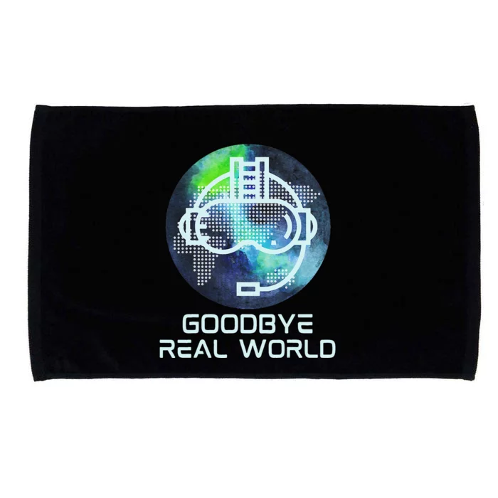 Goodbye Real World Virtual Reality VR AR Gamer World Headset Microfiber Hand Towel