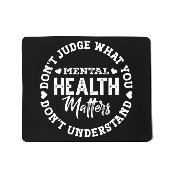 Green Ribbon You Dont Understand Mental Health Awareness Mousepad