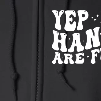 Groovy Retro Yep My Hands Are Full Funny Saying MotherS Day Full Zip Hoodie