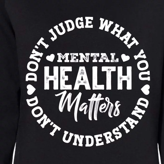 Green Ribbon You Dont Understand Mental Health Awareness Womens California Wash Sweatshirt