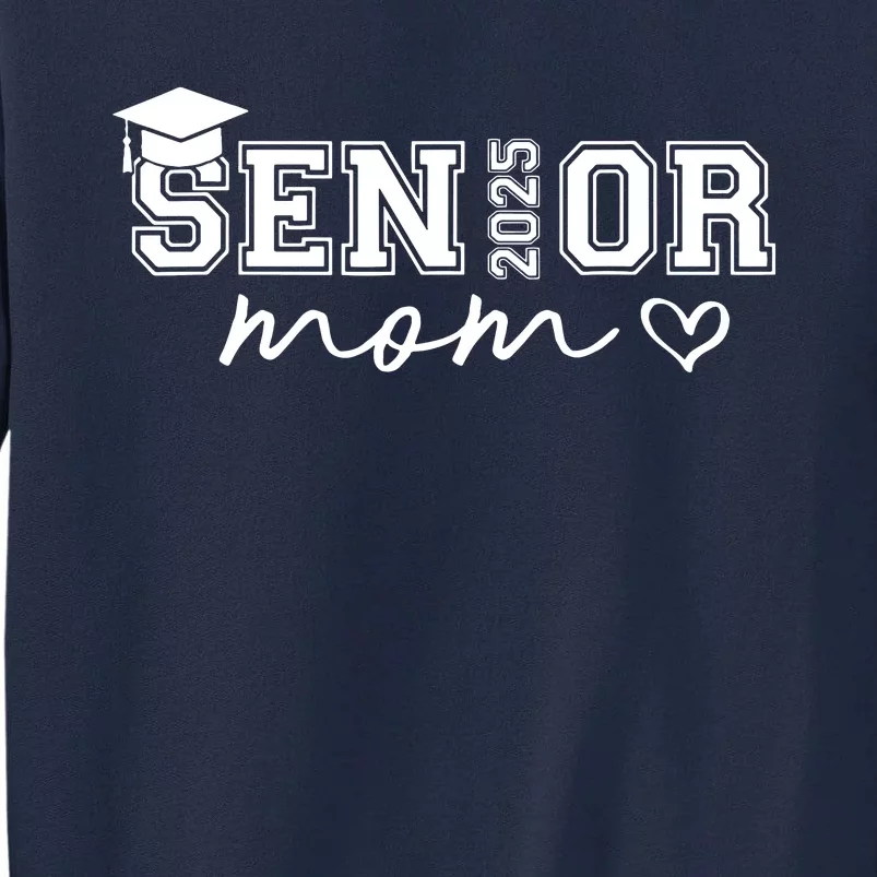 Graduate Sen 2025 Or Mom Tall Sweatshirt