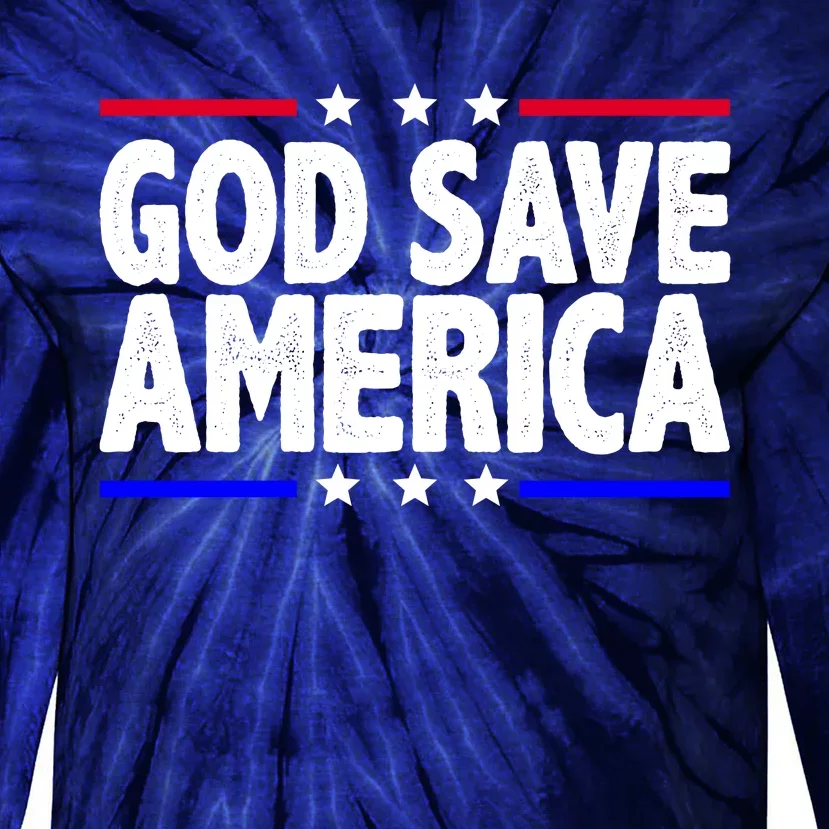 God Save America Political Election Tie-Dye Long Sleeve Shirt