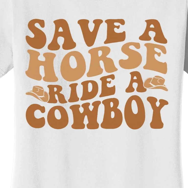 Groovy Save A Horse Ride A Cowboy Women's T-Shirt