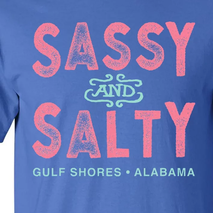 Gulf Shores Alabama Sassy And Salty Tall T-Shirt