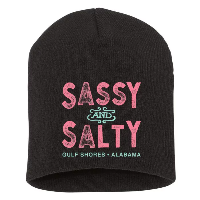 Gulf Shores Alabama Sassy And Salty Short Acrylic Beanie