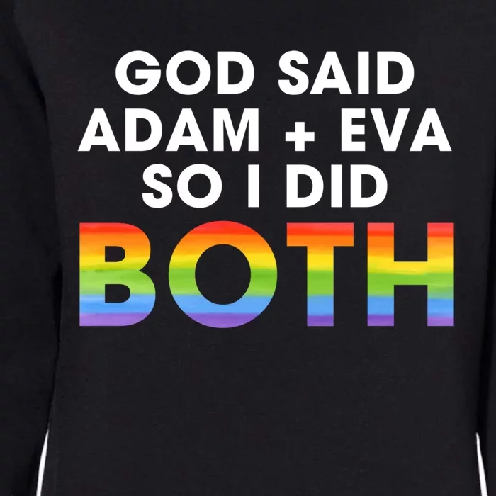 God Said Adam And Eve So I Did Both Lgbt Pride Bisexual Gift Womens California Wash Sweatshirt