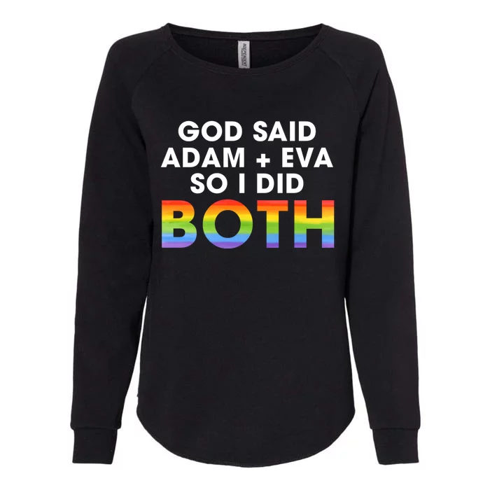 God Said Adam And Eve So I Did Both Lgbt Pride Bisexual Gift Womens California Wash Sweatshirt