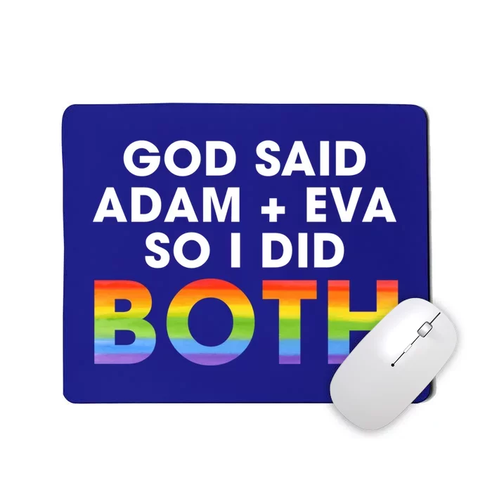 God Said Adam And Eve So I Did Both Lgbt Pride Bisexual Gift Mousepad