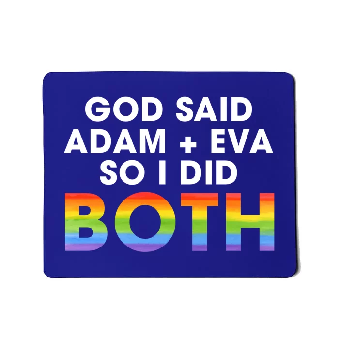 God Said Adam And Eve So I Did Both Lgbt Pride Bisexual Gift Mousepad