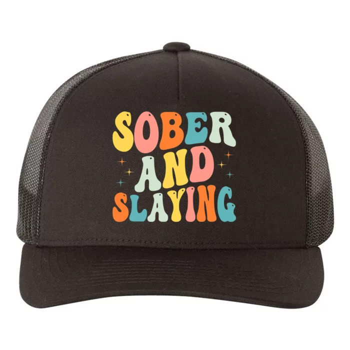 Groovy Sober And Slaying Sobriety Recovery Anniversary Awareness Yupoong Adult 5-Panel Trucker Hat