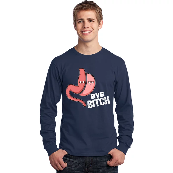 Gastric Sleeve Bye Bitch Bariatric Surgery Long Sleeve Shirt