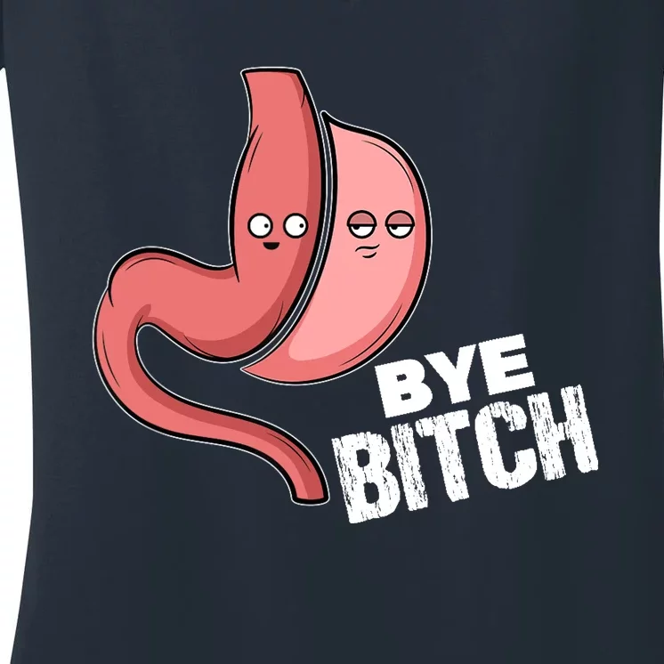 Gastric Sleeve Bye Bitch Bariatric Surgery Women's V-Neck T-Shirt