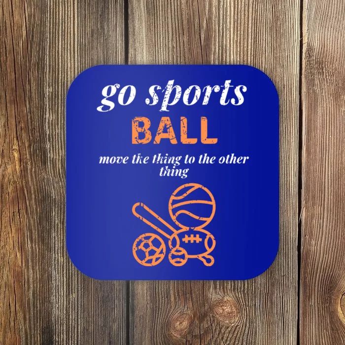 Go Sports Ball Do The Thing Win The Points Funny Sporty Great Gift Coaster